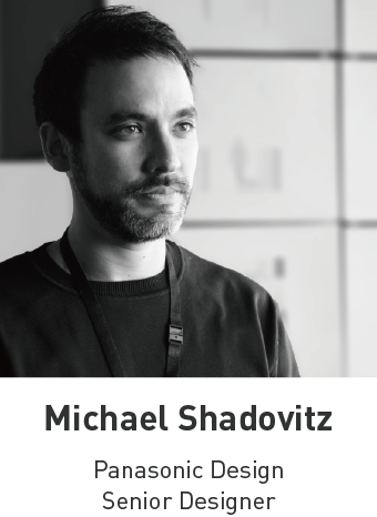 Michael Shadovitz - Panasonic Design Senior Designer