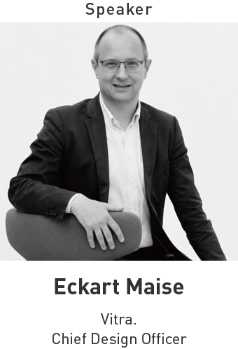 Eckart Maise - Vitra.Chief Design Officer