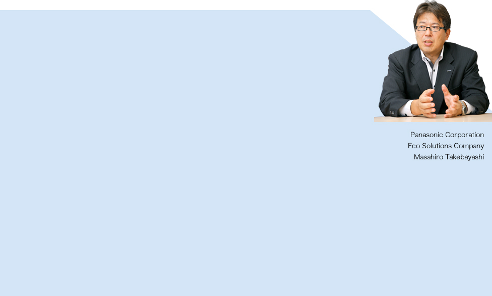 Panasonic Corporation Eco Solutions Company Masahiro Takebayashi