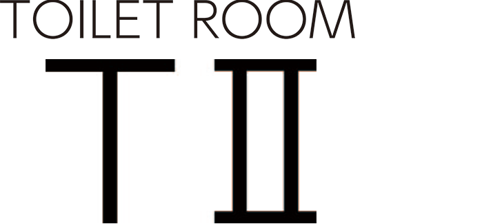 TOILET ROOMTⅡ 